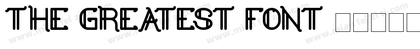 The Greatest Font字体转换